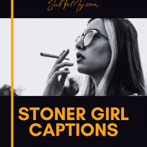 stoner-girl-captions-for-onlyfans