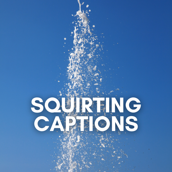 squirting-captions-onlyfans