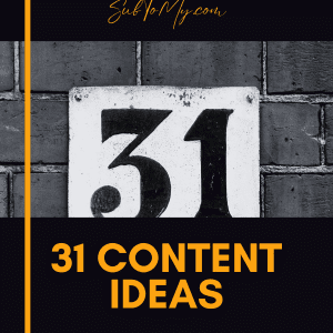 31 Content Ideas: The Ultimate Playbook For Growing Your OnlyFans Following And Monetizing Your Content