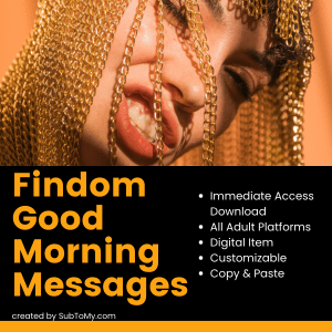 Findom 65 Good Morning Messages Pack (Mass Message, 1-on-1)